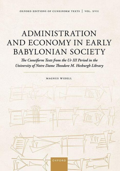 Titel: Administration and Economy in Early Babylonian Society. Autor: Magnus Widell. Beige Hintergrund mit Keilschrift.