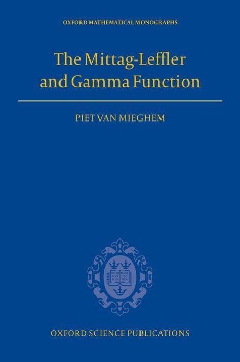 Blauer Buchumschlag: "The Mittag-Leffler and Gamma Function" von Piet van Mieghem. Oxford Science Publications.