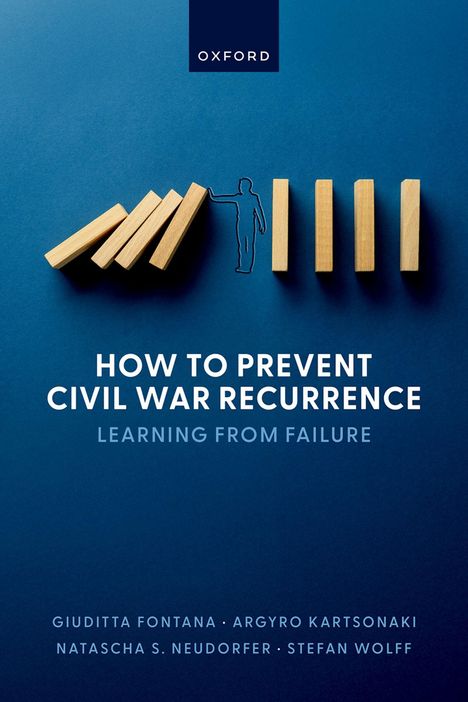 "How to Prevent Civil War Recurrence: Learning from Failure" darunter Holzblöcke, ein gezeichneter Mensch stoppt Dominosteine.