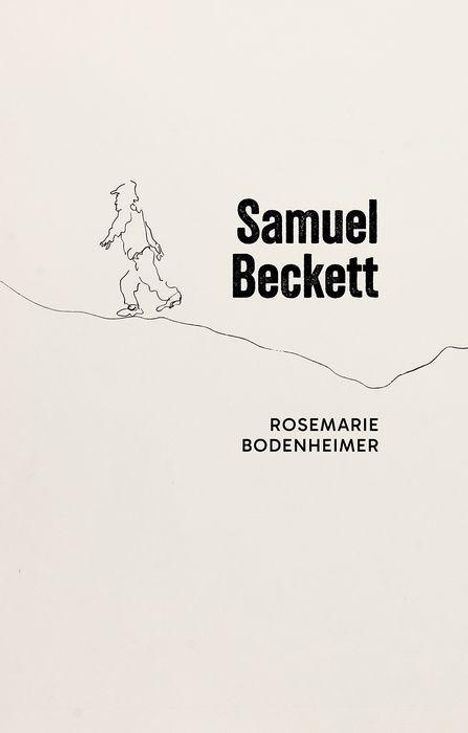 "Samuel Beckett. Rosemarie Bodenheimer." Eine einfache Zeichnung zeigt eine Figur, die einen Hügel hinaufgeht.