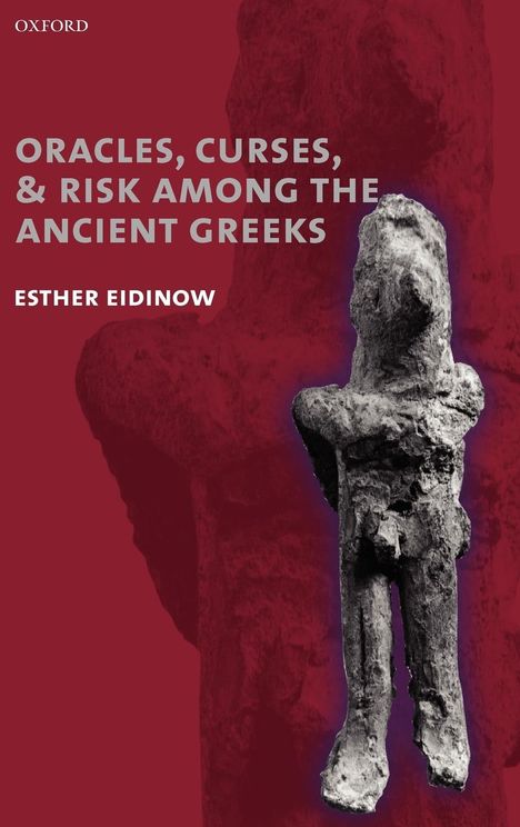 Esther Eidinow: Oracles, Curses, and Risk Among the Ancient Greeks, Buch