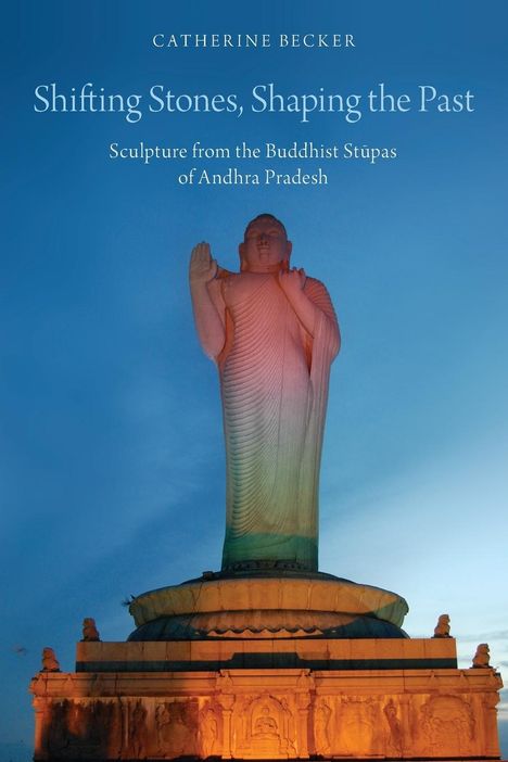 Catherine Becker: Shifting Stones, Shaping the Past, Buch