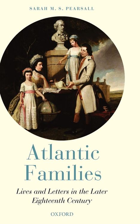 Sarah M S Pearsall: Atlantic Families, Buch