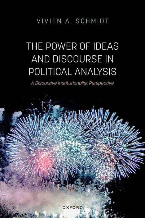 Titel: "THE POWER OF IDEAS AND DISCOURSE IN POLITICAL ANALYSIS". Unten buntes Feuerwerk vor dunklem Hintergrund.
