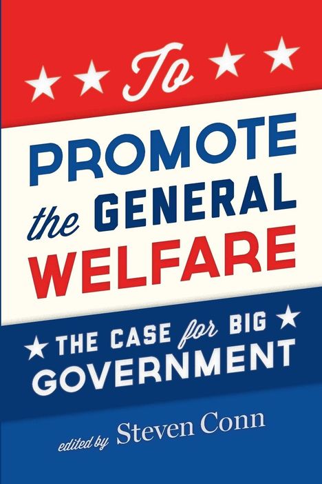 Steven Conn: To Promote the General Welfare, Buch