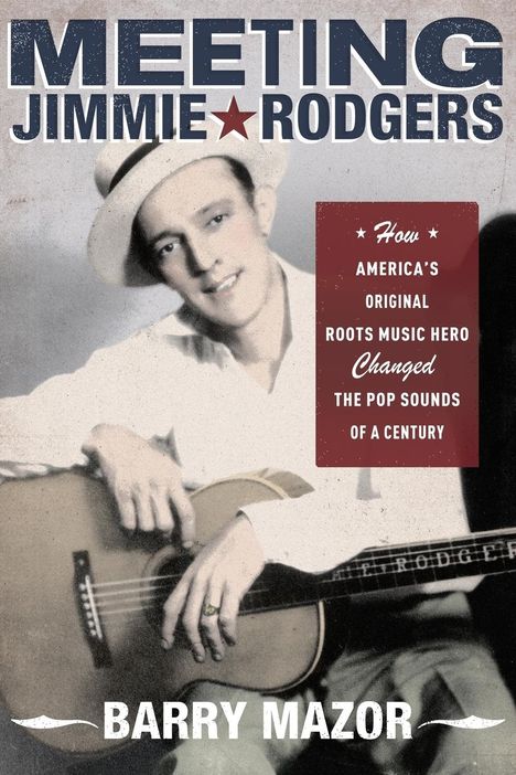 Barry Mazor: Meeting Jimmie Rodgers, Buch