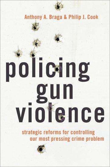 Anthony A. Braga: Policing Gun Violence, Buch