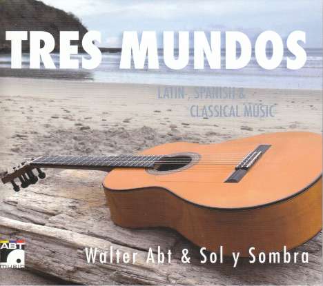 Walter Abt &amp; Sol y Sombra - Tres Mundos, CD