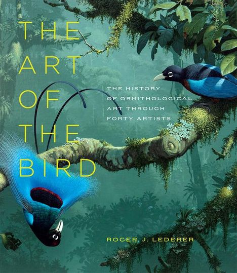 Roger J Lederer: The Art of the Bird, Buch