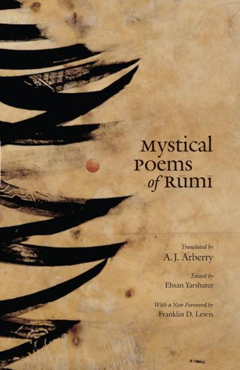 Text: "Mystical Poems of Rumi. Translated by A.J. Arberry. Edited by Ehsan Yarshater. With a New Foreword by Franklin D. Lewis." Illustration mit schwarzen Pinselstrichen auf beige.