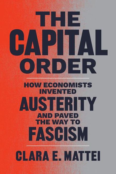 Clara E. Mattei: The Capital Order, Buch