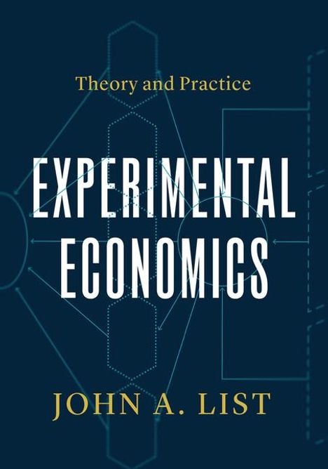 "Experimental Economics", "Theory and Practice", "John A. List". Dunkler Hintergrund mit technischen Diagramm-Linien.
