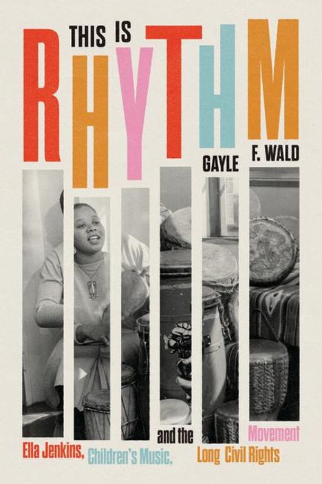 Gayle F Wald: This Is Rhythm, Buch