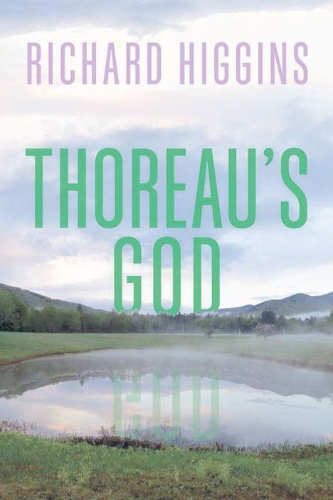 Richard Higgins: Thoreau's God, Buch