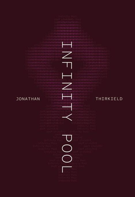Jonathan Thirkield: Infinity Pool, Buch