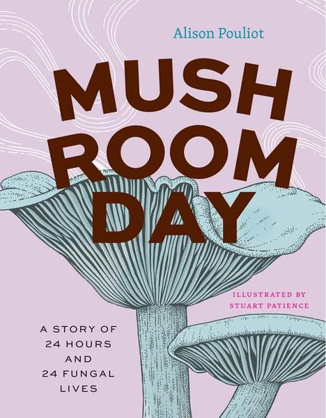 Alison Pouliot: Mushroom Day, Buch