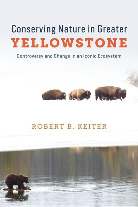 Robert B Keiter: Conserving Nature in Greater Yellowstone, Buch
