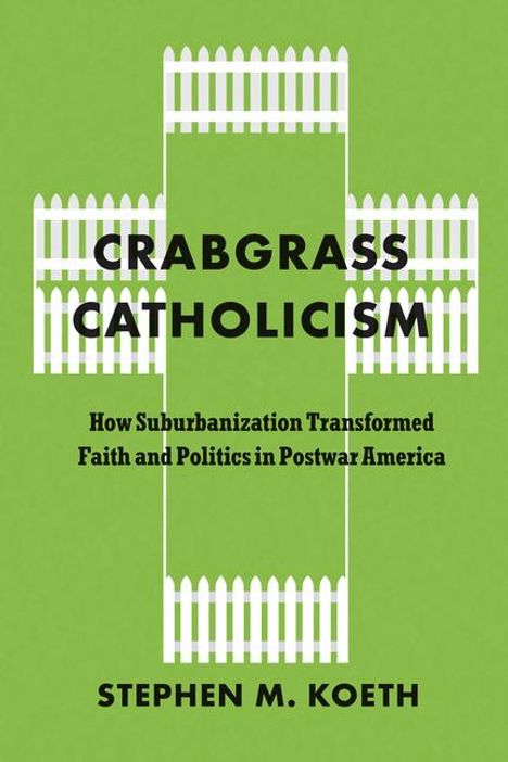 Stephen M Koeth: Crabgrass Catholicism, Buch