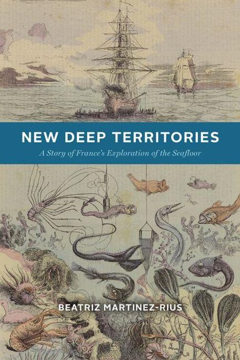"NEW DEEP TERRITORIES" und "BEATRIZ MARTINEZ-RIUS". Illustration zweier Segelschiffe und Meereslebewesen.