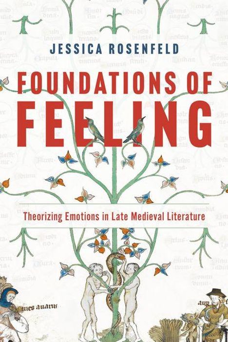 "Foundations of Feeling" und "Theorizing Emotions in Late Medieval Literature" auf Gemälde mit Pflanzen und menschlichen Figuren.
