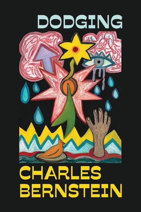 Text: "DODGING" und "CHARLES BERNSTEIN". Bunte Illustration mit Blume, Tropfen, Hand, Entenmotiv und Wolken.