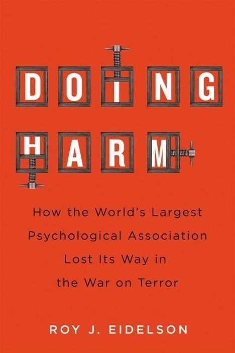 Roy J Eidelson: Doing Harm, Buch