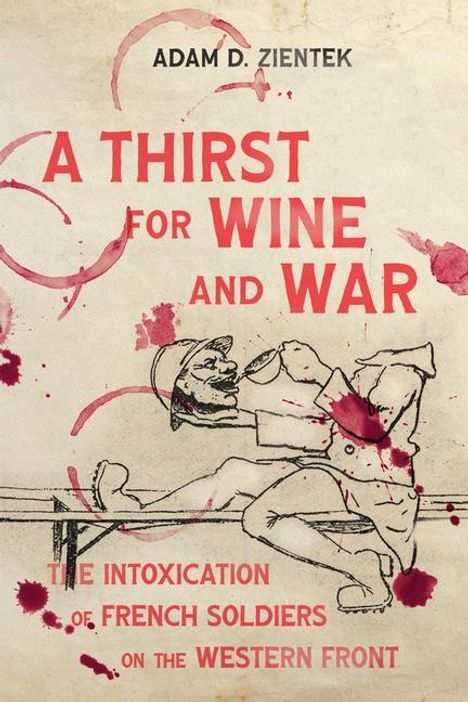 Adam Zientek: A Thirst for Wine and War, Buch