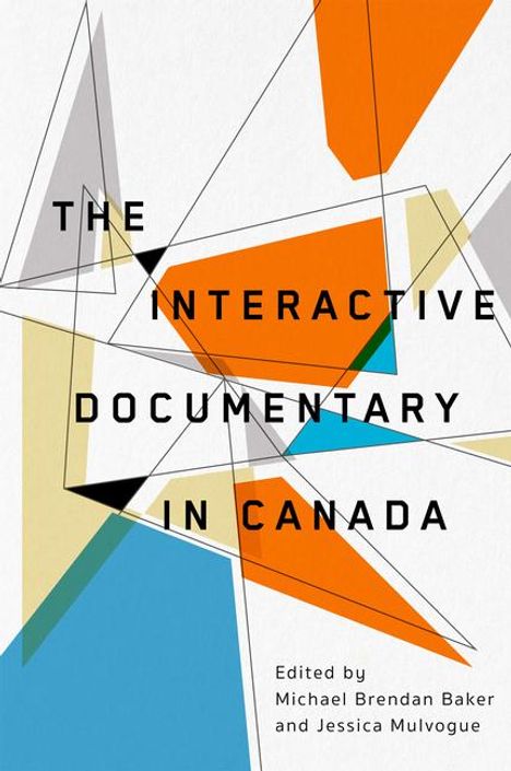 The Interactive Documentary in Canada, Buch