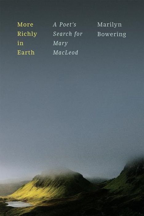 Marilyn Bowering: More Richly in Earth, Buch