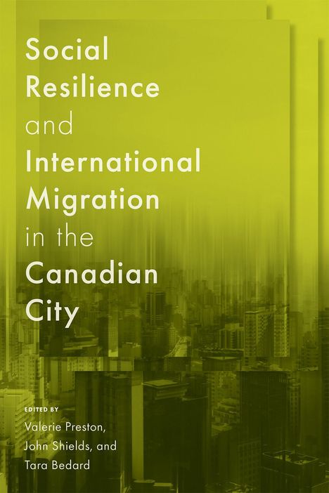 Social Resilience and International Migration in the Canadian City, Buch