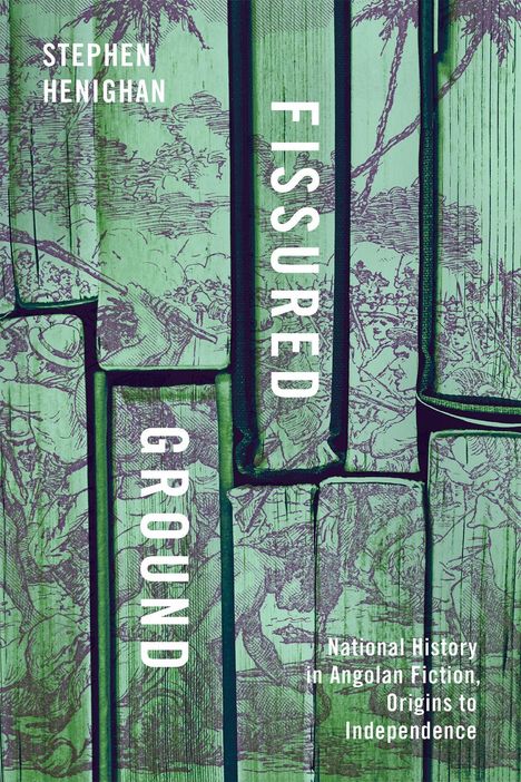 Text: Stephen Henighan, Fissured Ground, National History in Angolan Fiction, Origins to Independence. Hintergrund: Stilisiertes Muster.