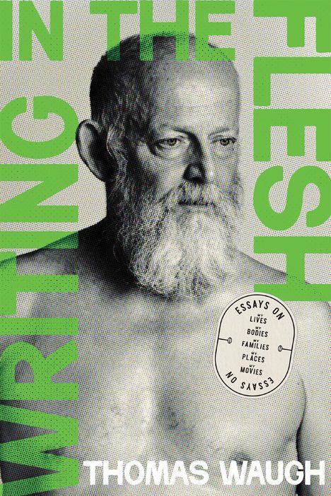 Thomas Waugh: Writing in the Flesh, Buch