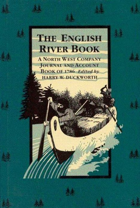 "The English River Book: A North West Company Journal and Account Book of 1786. Edited by Harry W. Duckworth." Abbildung von zwei Männern in einem Kanu auf einem Fluss, umgeben von Bäumen.