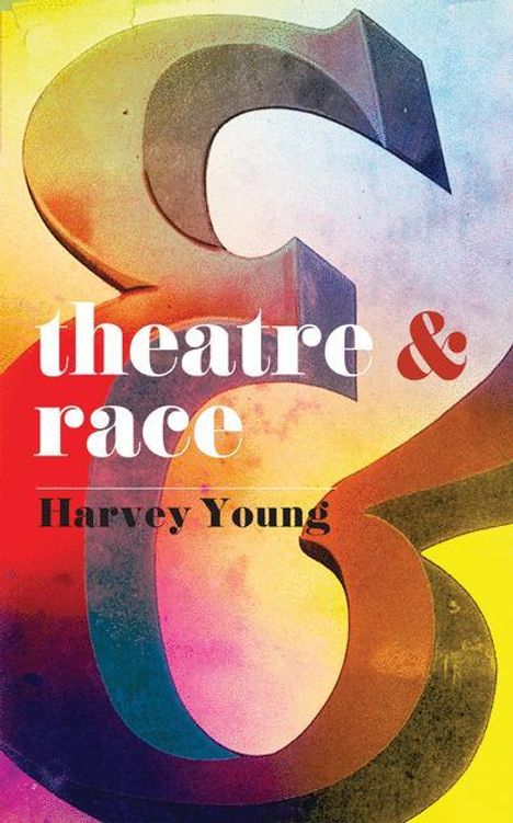 Harvey Young: Theatre & Race, Buch