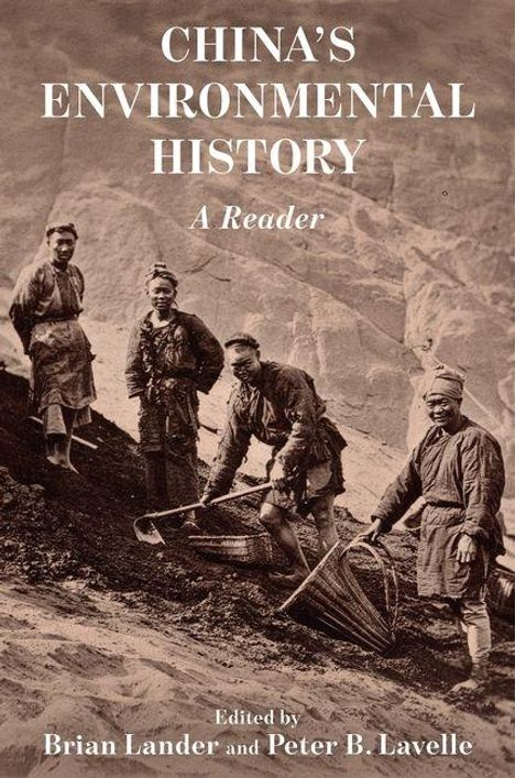 "China's Environmental History: A Reader," bearbeitet von Brian Lander und Peter B. Lavelle. Vier Männer mit Körben an einem Hang.