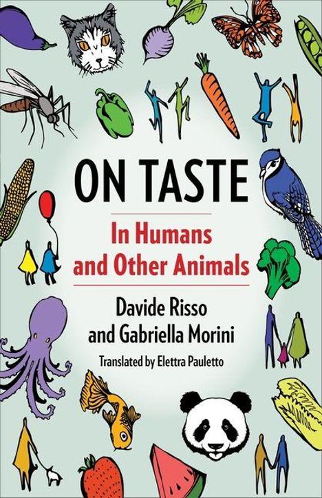 Der Text "ON TASTE In Humans and Other Animals" von Davide Risso und Gabriella Morini. Bunte Tier- und Pflanzenillustrationen.