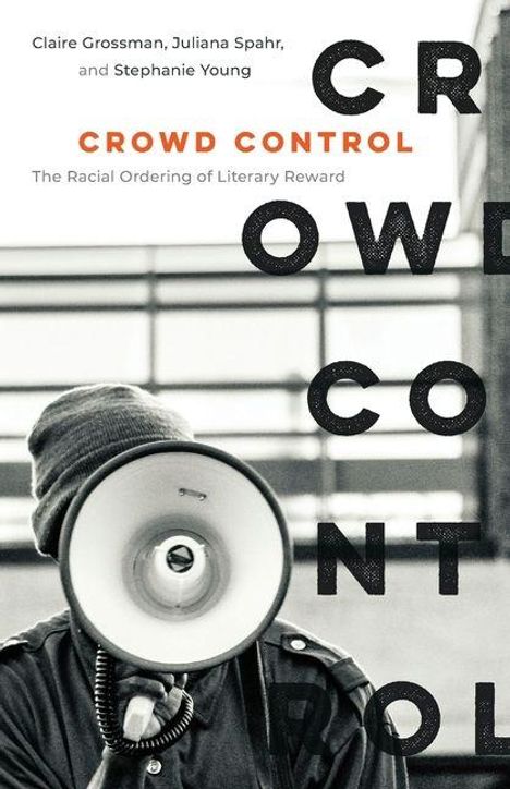 "Crowd Control: The Racial Ordering of Literary Reward." Person mit Megafon, unscharfer Hintergrund mit Gittern.