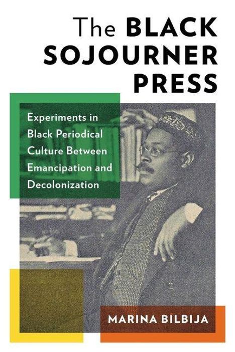 "The Black Sojourner Press", "Experiments in Black Periodical Culture Between Emancipation and Decolonization", "Marina Bilbija". Mann in Anzug sitzend.