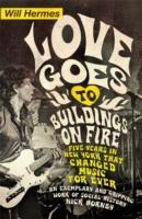 Will Hermes: Love Goes to Buildings on Fire, Buch