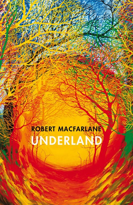 Robert Macfarlane: Underland, Buch