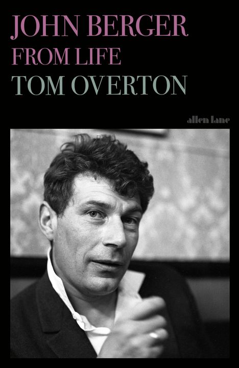 „JOHN BERGER FROM LIFE TOM OVERTON“. Darunter ein schwarz-weiß Porträt eines Mannes in einem Anzug.