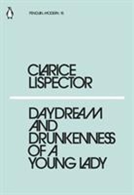 Clarice Lispector: Daydream and Drunkenness of a Young Lady, Buch