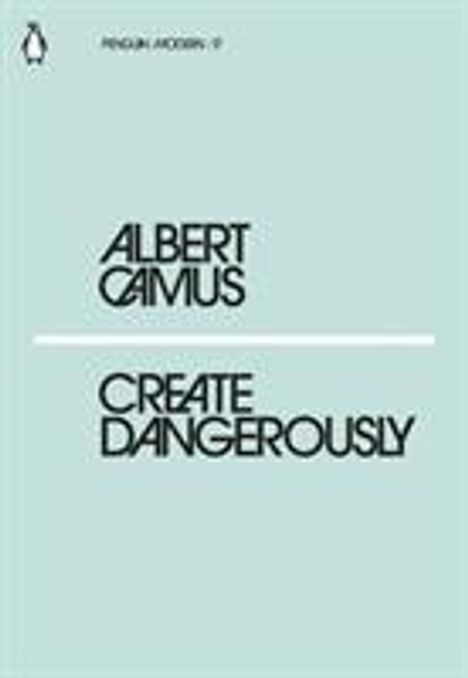 Albert Camus: Create Dangerously, Buch
