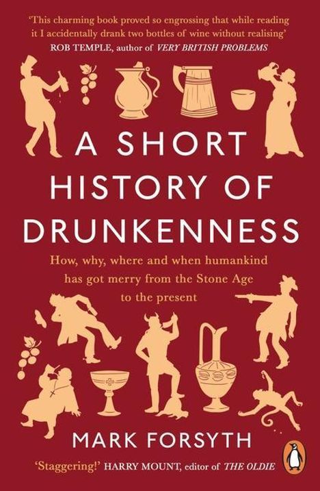 Mark Forsyth: A Short History of Drunkenness, Buch