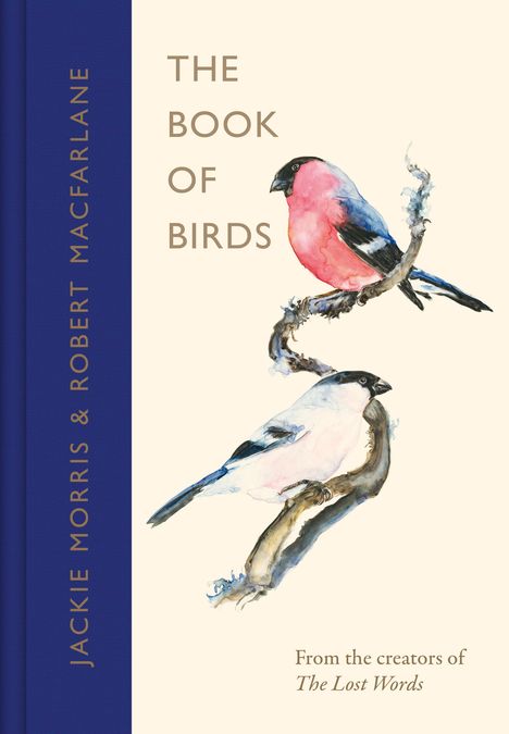 "The Book of Birds" steht in großen Buchstaben. Aquarellierte Vögel auf Ästen, ein Buchcover. Autoren: Jackie Morris & Robert Macfarlane.