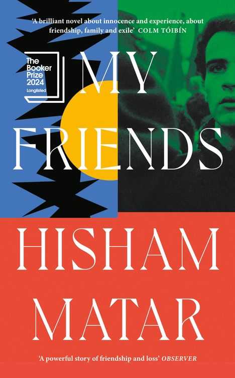 Hisham Matar: My Friends, Buch