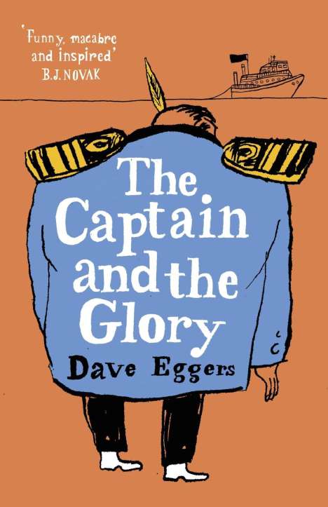 Dave Eggers: The Captain and the Glory, Buch
