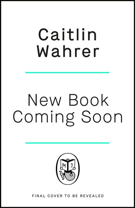 Caitlin Wahrer, New Book Coming Soon. Ein Logo mit einem offenen Buch und den Buchstaben M und J darunter.