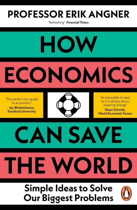 Erik Angner: How Economics Can Save the World, Buch