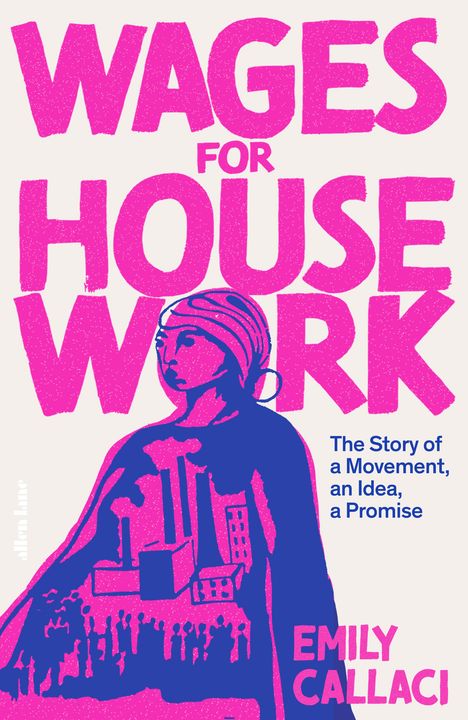 Emily Callaci: Wages For Housework, Buch